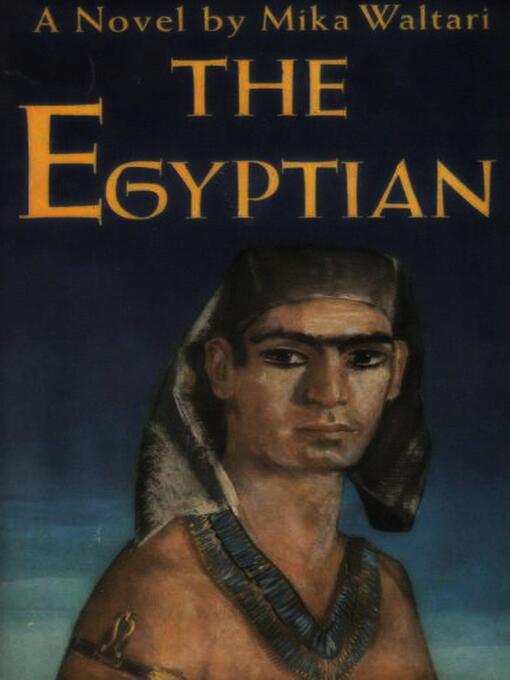 Title details for The Egyptian by Mika Waltari - Wait list